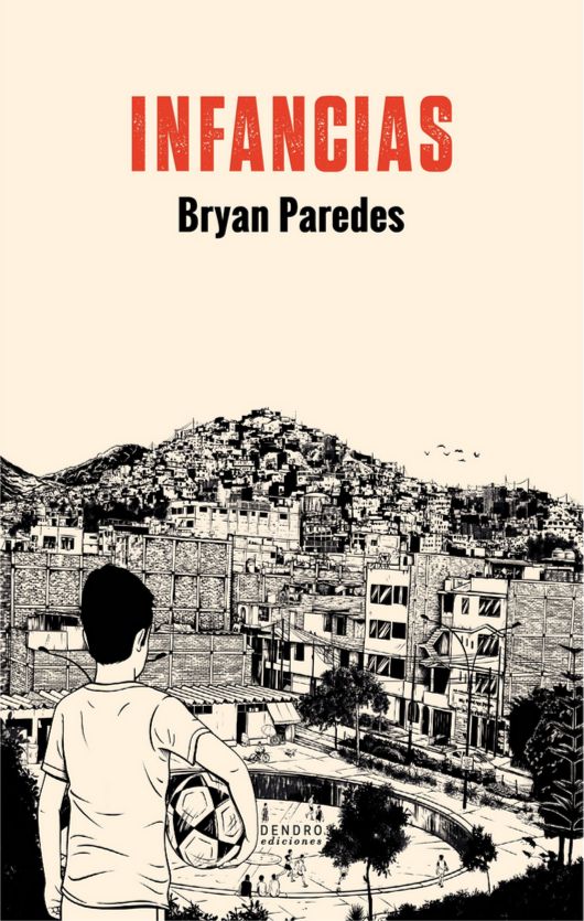 Portada del libro Infancias, de Brayan Paredes. Ilustración en blanco y negro de un paisaje urbano con casas precarias y figuras humanas pequeñas.